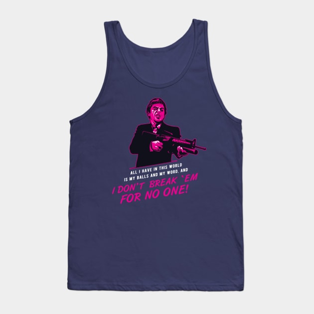 I don't break 'em for no one! Tank Top by PaybackPenguin